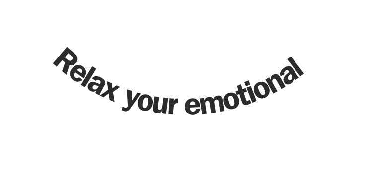 Relax your emotional